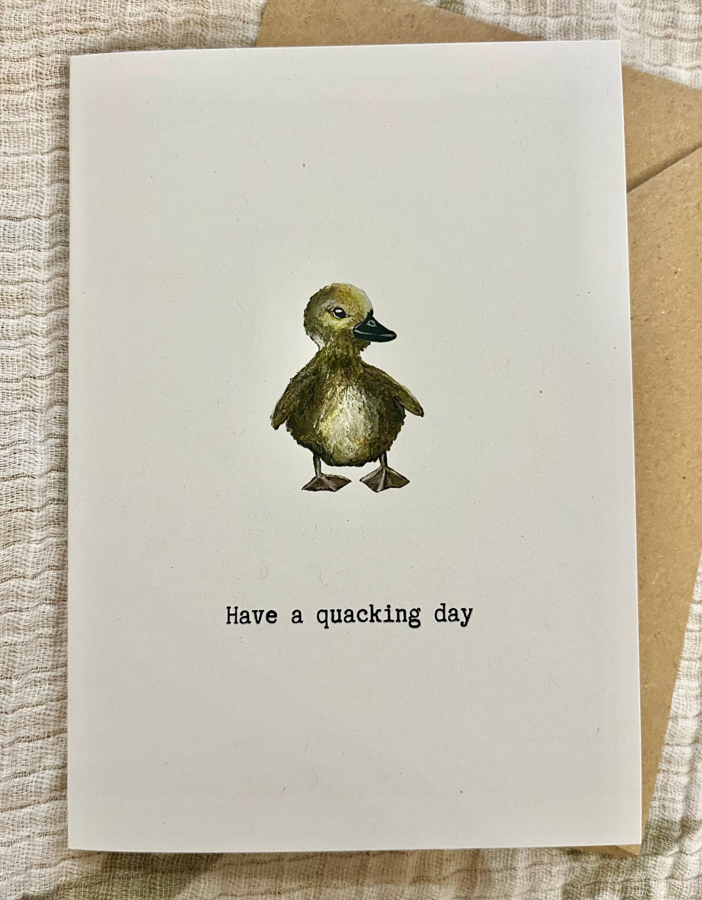 Greetings Card - Have a quacking day